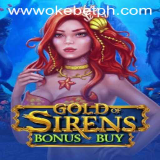 Discover the Thrilling World of GoldofSirensBonusBuy and OkeBet