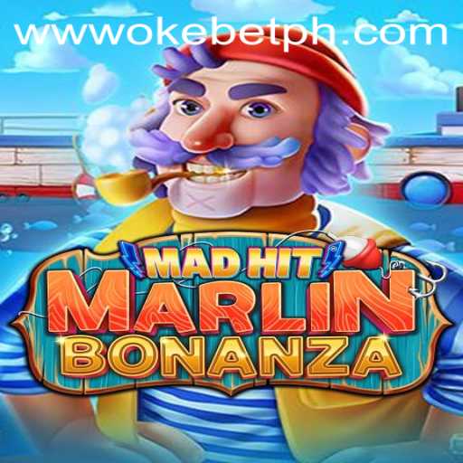 Unveiling MadHitMarlinBonanza: A Thrilling Gaming Experience Enhanced by OkeBet